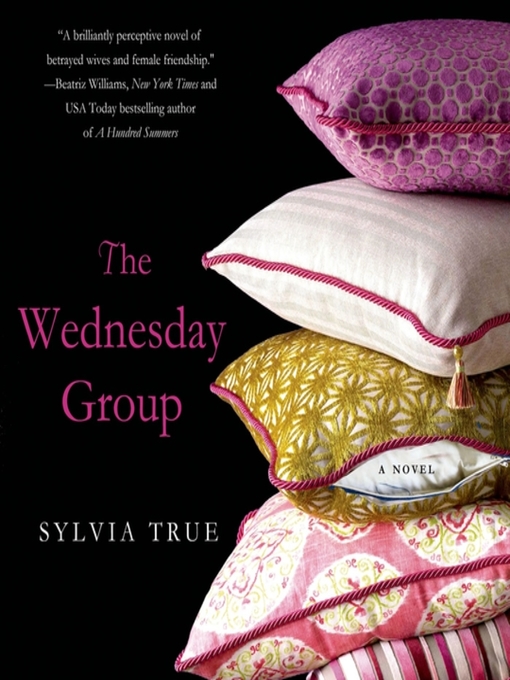 Title details for The Wednesday Group by Sylvia True - Available